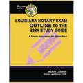 Louisiana Notary Exam Outline to the 2024 Study Guide: A Simpler Summary of the Official Book - Paperback