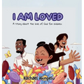 I Am Loved: A story about the love of God for children - Hardcover