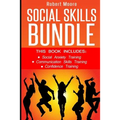 Social Skills: This book includes: Social Anxiety Training, Communication Skills Training, Confidence Training - Paperback