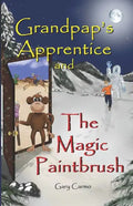Grandpap's Apprentice and The Magic Paintbrush: A Children's Fantasy Adventure Chapter Book - Paperback