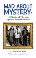 Mad About Mystery: 100 Wonderful Television Mysteries from the Seventies (hardback) - Hardcover