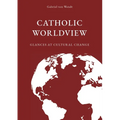 Catholic Worldview: Glances at Cultural Change - Paperback