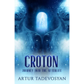 Croton: Journey Into the Afterlife - Paperback