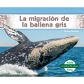 La Migración de la Ballena Gris (Gray Whale Migration) - Library Binding