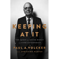 Keeping at It: The Quest for Sound Money and Good Government - Paperback