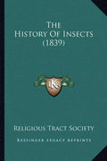 The History Of Insects (1839) - Paperback