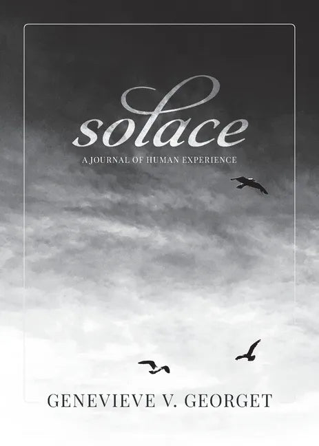 Solace: A Journal of Human Experience - Paperback