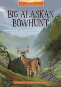 Big Alaskan Bowhunt - Hardcover
