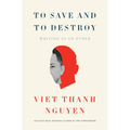 To Save and to Destroy: Writing as an Other - Hardcover