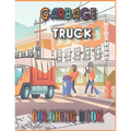 Garbage truck coloring book: 55 Pages to Color for Kids Who Love Trash Trucks! (Toddler Book) - Paperback