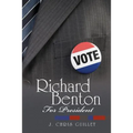 Richard Benton for President - Paperback