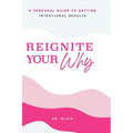 Reignite Your Why - Hardcover
