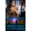 It's His Other Baby Mama's For Me: An Urban Romance Novel - Paperback