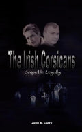 The Irish Corsicans: Sequel to Loyalty - Paperback