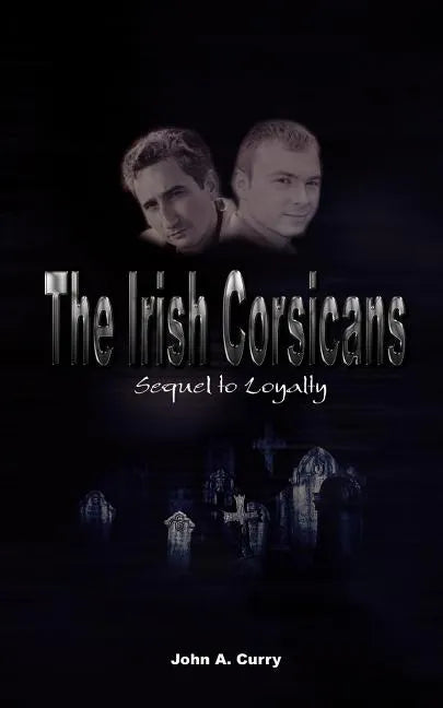 The Irish Corsicans: Sequel to Loyalty - Paperback