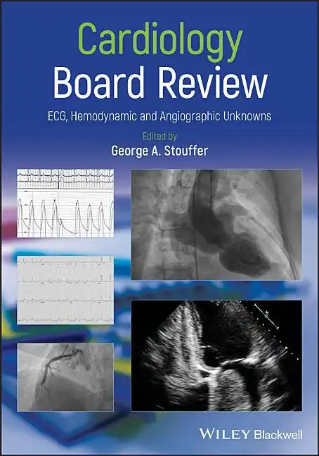 Cardiology Board Review: Ecg, Hemodynamic and Angiographic Unknowns - Paperback