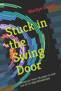Stuck in the Swing Door: A memoir from 34 years in and out of 12 step fellowships - Paperback