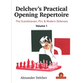 Delchev's Practical Opening Repertoire - Volume 1: The Scandinavian, Pirc and Modern Defenses - Hardcover