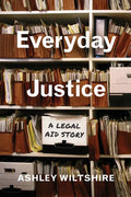 Everyday Justice: A Legal Aid Story - Paperback