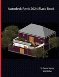Autodesk Revit 2024 Black Book - Paperback