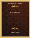Seaton's Aunt - Paperback