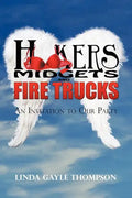 Hookers, Midgets, and Fire Trucks: An Invitation to Our Party - Paperback