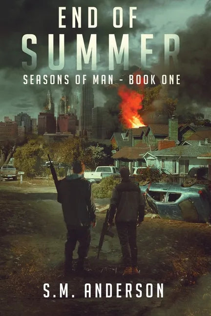 End of Summer: A post viral-apocalypse story: Book One of the Seasons of Man - Paperback