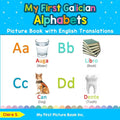 My First Galician Alphabets Picture Book with English Translations: Bilingual Early Learning & Easy Teaching Galician Books for Kids - Paperback