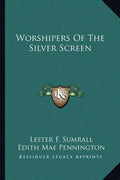 Worshipers of the Silver Screen - Paperback