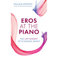 Eros at the Piano: The Life-Energy of Classical Music - Paperback