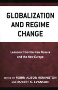 Globalization and Regime Change: Lessons from the New Russia and the New Europe - Paperback