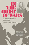 In the Midst of Wars: An American's Mission to Southeast Asia - Paperback
