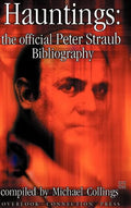 Hauntings: The Official Peter Straub Bibliography - Hardcover