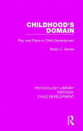 Childhood's Domain: Play and Place in Child Development - Paperback