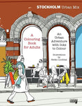 Stockholm Urban Mix, Colouring Book for Adults: An Urban Adventure with Inks to Colour - Paperback