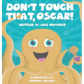 Don't Touch That, Oscar! - Hardcover