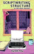 Scriptwriting Structure: To-the-Point Pointers - Paperback