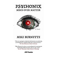Psychonix: Mind Over Matter - Paperback