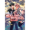 Hollow Regalia, Vol. 5 (Light Novel): When the Heavens Break and Fall Volume 5 - Paperback