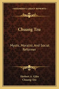 Chuang Tzu: Mystic, Moralist, and Social Reformer - Paperback