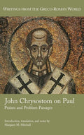 John Chrysostom on Paul: Praises and Problem Passages - Hardcover