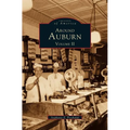 Around Auburn: Volume II - Hardcover