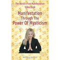 Manifestation Through The Power Of Mysticism Video Book - Paperback