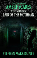 Ameri-Scares West Virginia: Lair of the Mothman - Paperback