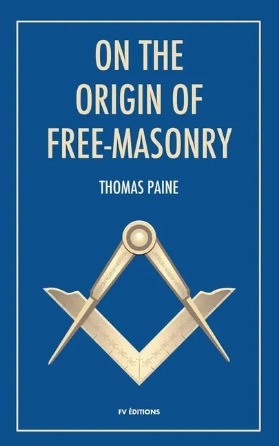 On the origin of free-masonry: followed by an article by W. L. Wilmshurts: Freemasonry In Relation To The Ancient Mysteries - Paperback
