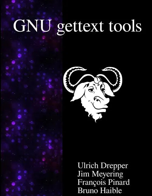 GNU gettext tools: Native Language Support Library and Tools - Paperback