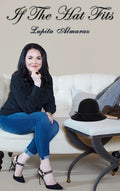 If The Hat Fits: A Poetry Collection by Lupita Almaraz - Hardcover