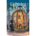 Lightning in a Bottle - Hardcover