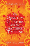 The Quantum Curators and the Shattered Timeline - Paperback