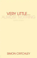 Very Little... Almost Nothing: Death, Philosophy, and Literature - Paperback